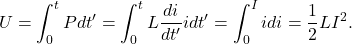 \begin{equation*}U=\int_0^tPdt'=\int_0^tL\frac{di}{dt'}idt'=\int_0^Iidi=\frac{1}{2}LI^2.\end{equation*}