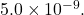 5.0\times10^{-9}.