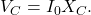 V_C=I_0X_C.