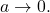 a\rightarrow0.