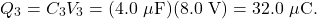 \[Q_3=C_3V_3=(4.0~\mu\mathrm{F})(8.0~\mathrm{V})=32.0~\mu\mathrm{C}.\]