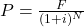 P =\frac{F}{(1 + i)^N}