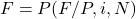 F = P(F/P, i, N)