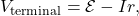 V_{\mathrm{terminal}}=\mathcal{E}-Ir,