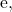 \mathrm{e},