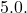 5.0.