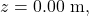 z=0.00~\mathrm{m},