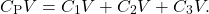 \[C_{\mathrm{P}}V=C_1V+C_2V+C_3V.\]