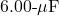 6.00{\text -}\mu\mathrm{F}