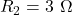 R_2=3~\Omega