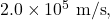 2.0\times10^5~\mathrm{m/s},
