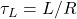 \tau_L=L/R