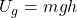 U_g=mgh
