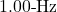 1.00{\text -}\mathrm{Hz}