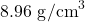 8.96~\mathrm{g/cm}^3