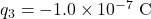 q_3=-1.0\times10^{-7}~\mathrm{C}