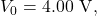 V_0=4.00~\mathrm{V},