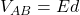 V_{AB}=Ed