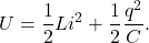 \begin{equation*}U=\frac{1}{2}Li^2+\frac{1}{2}\frac{q^2}{C}.\end{equation*}