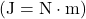 (\mathrm{J}=\mathrm{N}\cdot\mathrm{m})