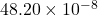 48.20\times10^{-8}