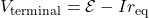 V_{\mathrm{terminal}}=\mathcal{E}-Ir_{\mathrm{eq}}