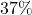 37\%