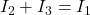 I_2+I_3=I_1