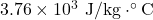 3.76\times10^3~\mathrm{J/kg}\cdot ^{\circ}\mathrm{C}