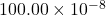 100.00\times10^{-8}