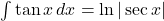 \int\tan{x}\,dx=\ln|\sec x|