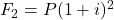 F_2 = P(1 + i)^2