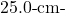 25.0{\text -}\mathrm{cm}{\text -}
