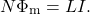 \begin{equation*}N\Phi_{\mathrm{m}}=LI.\end{equation*}