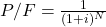  P/F=\frac{1}{(1+i)^N}