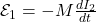 \mathcal{E}_1=-M\frac{dI_2}{dt}