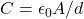 C=\epsilon_0A/d