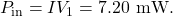 P_{\mathrm{in}}=IV_1=7.20~\mathrm{mW}.