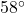 58^{\circ}