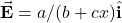 \vec{\mathbf{E}}=a/(b+cx)\hat{\mathbf{i}}