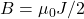 B=\mu_0J/2