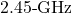 2.45{\text -}\mathrm{GHz}