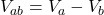 V_{ab}=V_a-V_b