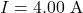 I=4.00~\mathrm{A}