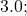 3.0;