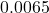 0.0065