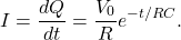 \[I=\frac{dQ}{dt}=\frac{V_0}{R}e^{-t/RC}.\]