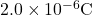 2.0\times10^{-6}\mathrm{C}