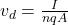 v_d=\frac{I}{nqA}