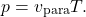 \begin{equation*}p=v_{\mathrm{para}}T.\end{equation*}